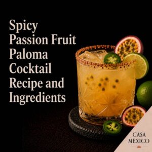 Spicy Passion Fruit Paloma Cocktail Recipe and Ingredients
